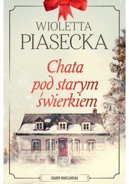 Chata pod starym świerkiem (z autografem)