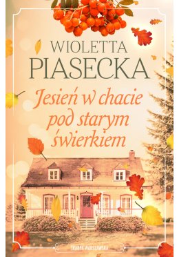 Jesień w chacie pod starym świerkiem