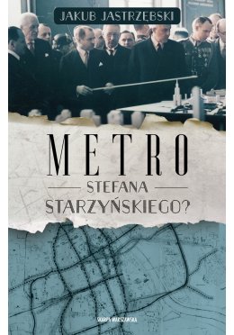 Metro Stefana Starzyńskiego?