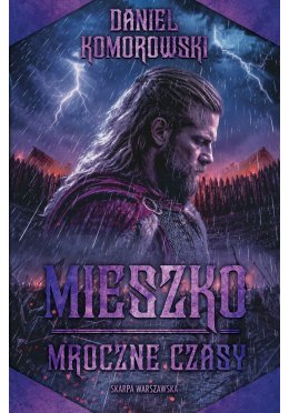 Mieszko. Mroczne czasy (z autografem)