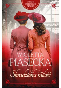 Otuleni syberyjskim wiatrem. Skradziona miłość (z autografem)
