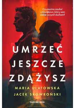 Umrzeć jeszcze zdążysz (z autografami)