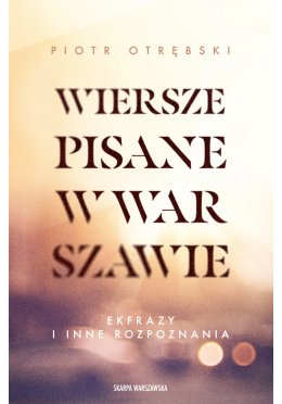 Wiersze pisane w Warszawie