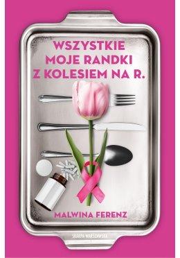 Wszystkie moje randki z kolesiem na R. (z autografem)